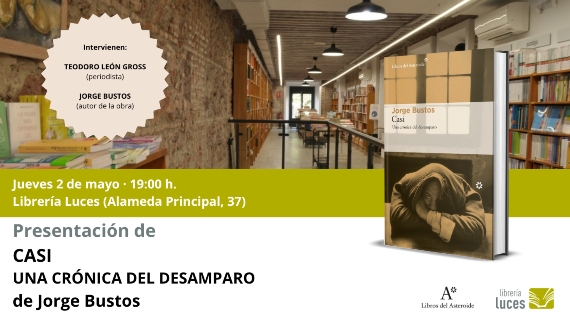 Presentación en Luces de Casi. Una crónica del desamparo, libro de Jorge Bustos publicado por Libros del Asteroide.