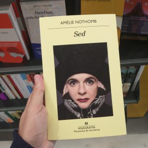 Ejemplar de 'Sed', novela de Amélie Nothomb publicada por Anagrama con traducción de Sergi Pàmies.