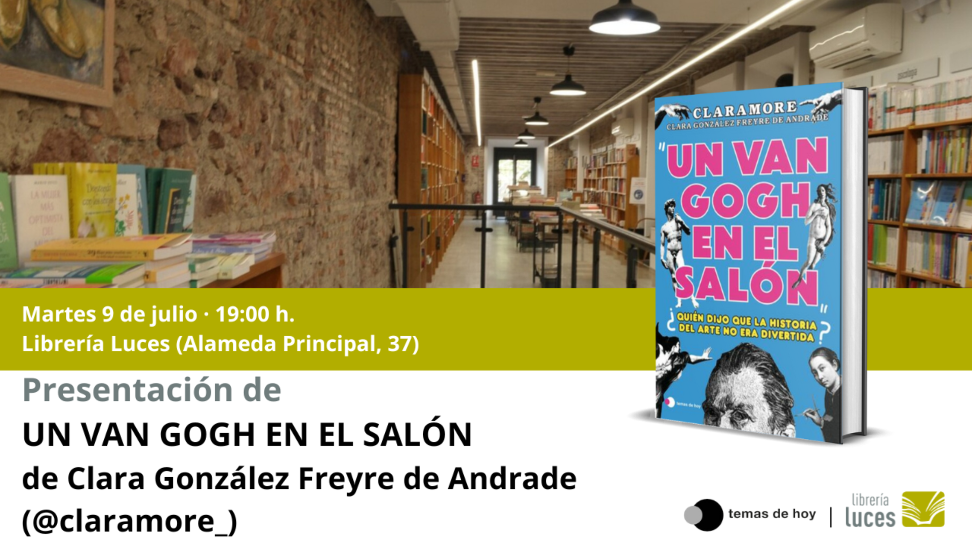 Presentación en Luces de ‘Un Van Gogh en el salón’, libro de Clara González Freyre de Andrade (@claramore_) publicado por Temas de Hoy.