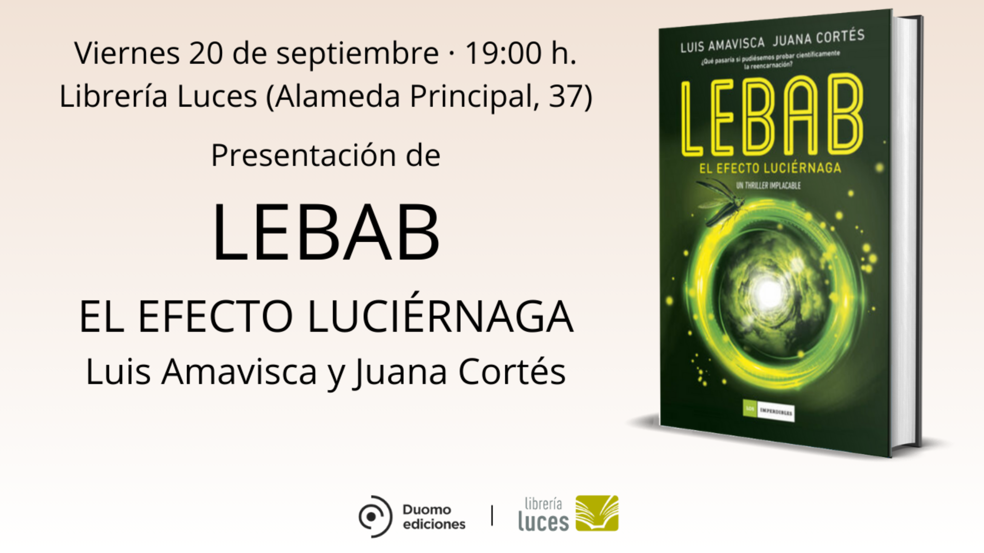 Presentación en Luces de LEBAB. El efecto luciérnaga, novela de Luis Amavisca y Juana Cortés publicada por Duomo Ediciones.