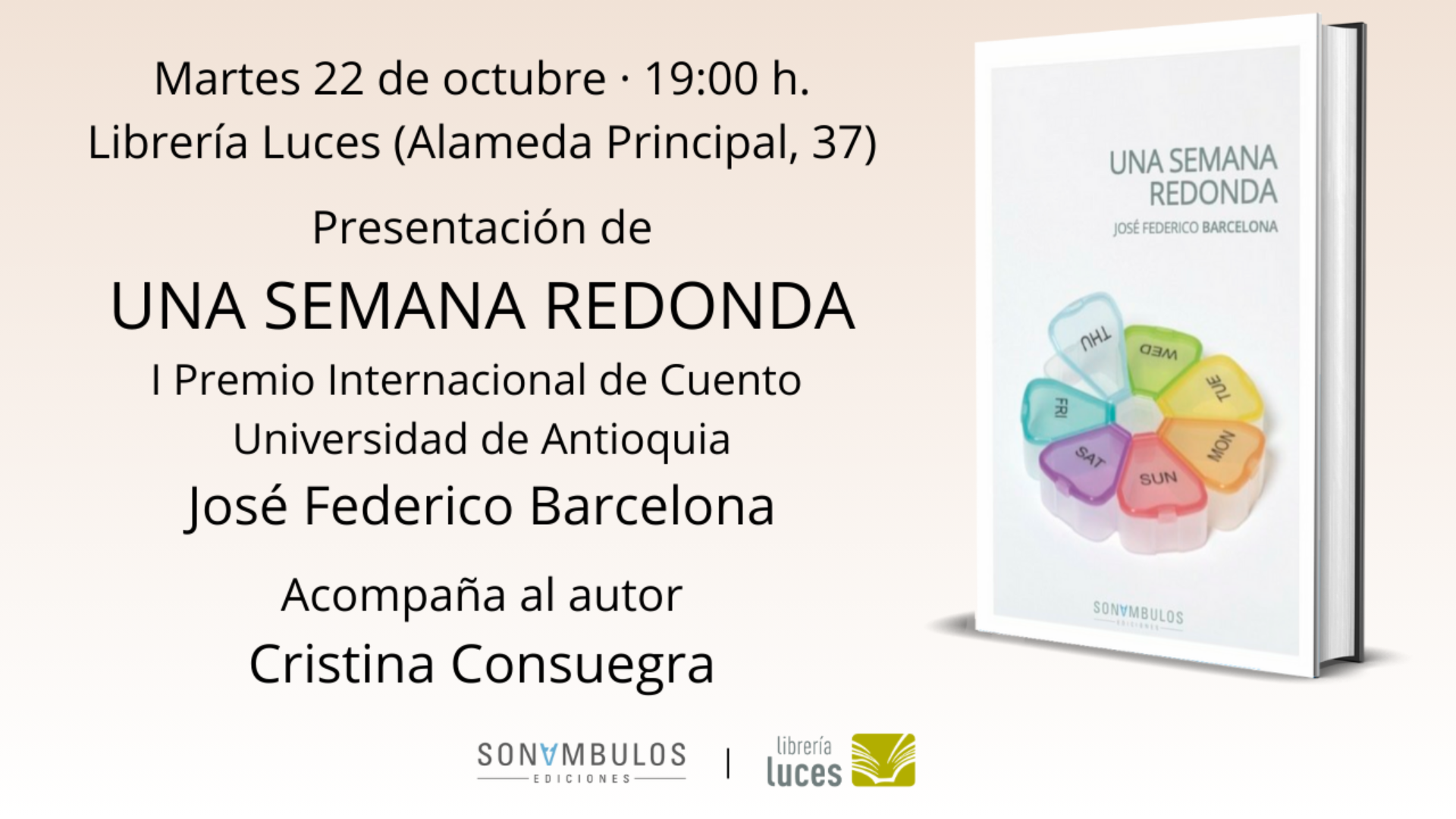 Presentación en Luces de Una semana redonda, libros de relatos de José Federico Barcelona. Publicado por Sonámbulos Ediciones.