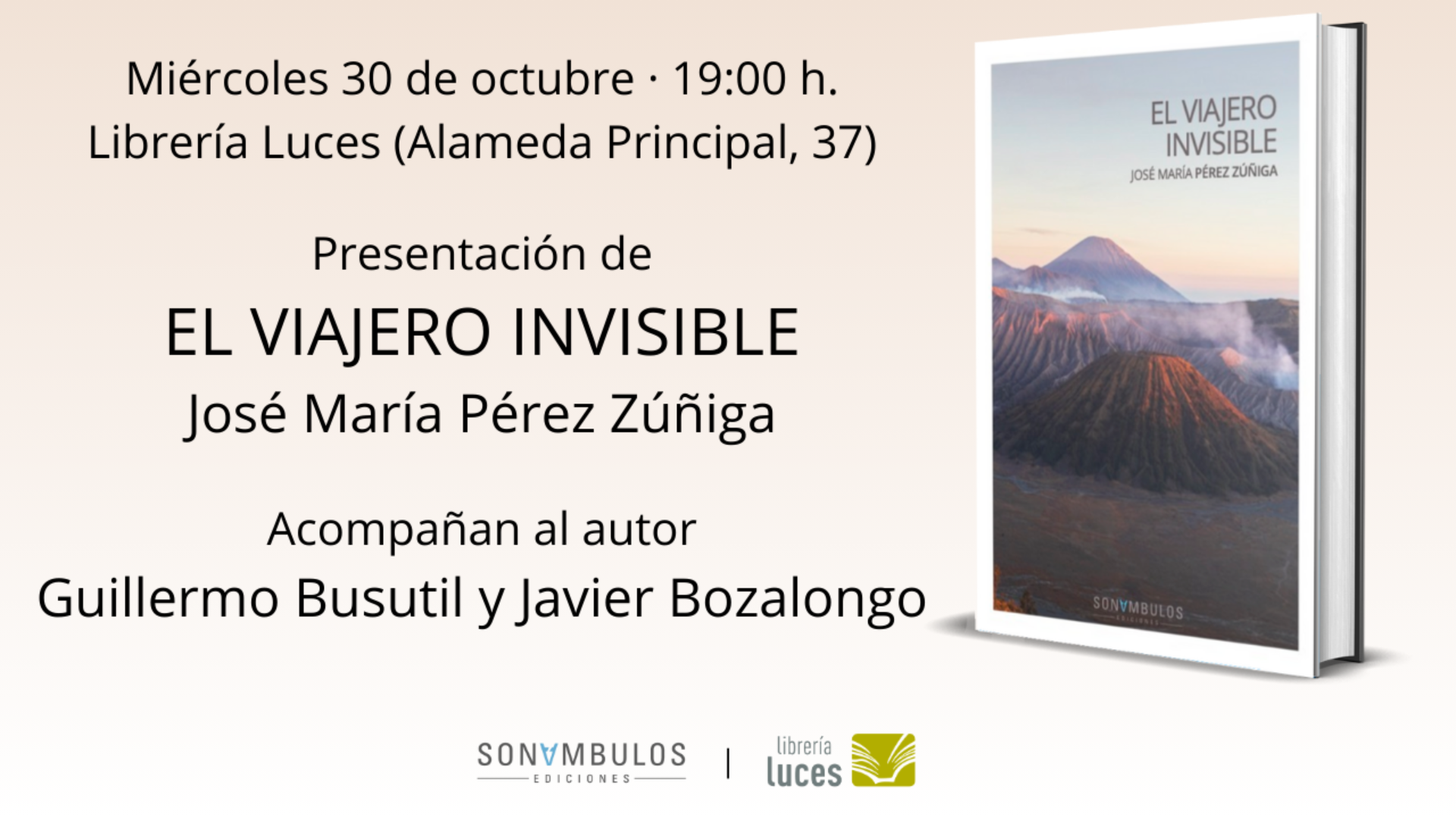 Presentación en Luces de 'El viajero invisible', novela de José María Pérez Zúñiga publicada por Sonámbulos Ediciones.