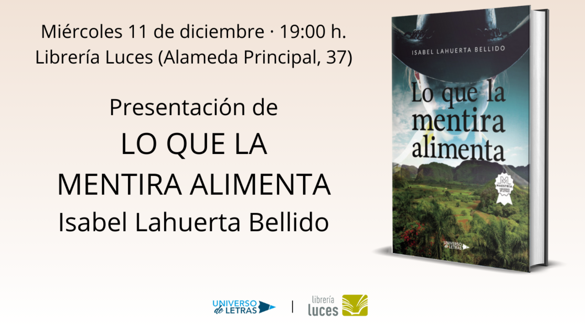 Presentación en Luces de Lo que la mentira alimenta, libro de Isabel Lahuerta publicado por Universo de Letras.
