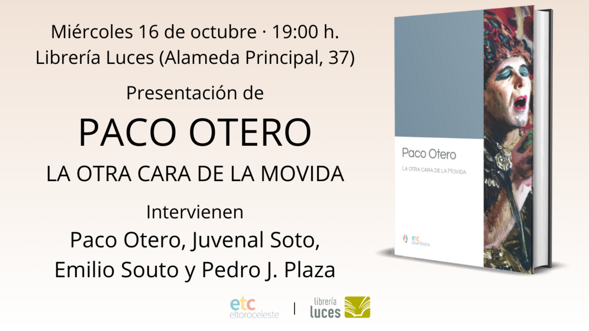 Presentación en Luces de 'Paco Otero: la otra cara de la Movida', libro publicado por El Toro Celeste en su colección La Zambrana.