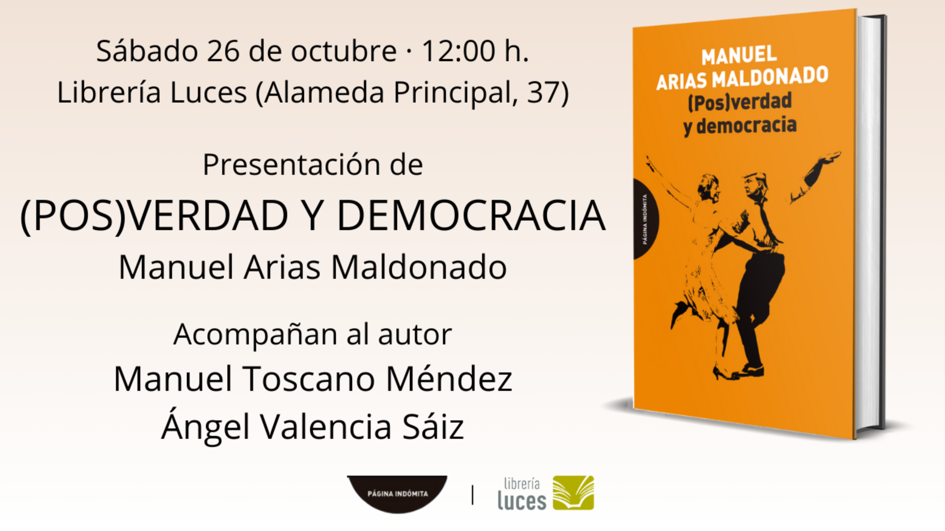 Presentación en Luces de (Pos)verdad y democracia, ensayo de Manuel Arias Maldonado publicado por la editorial Página Indómita.