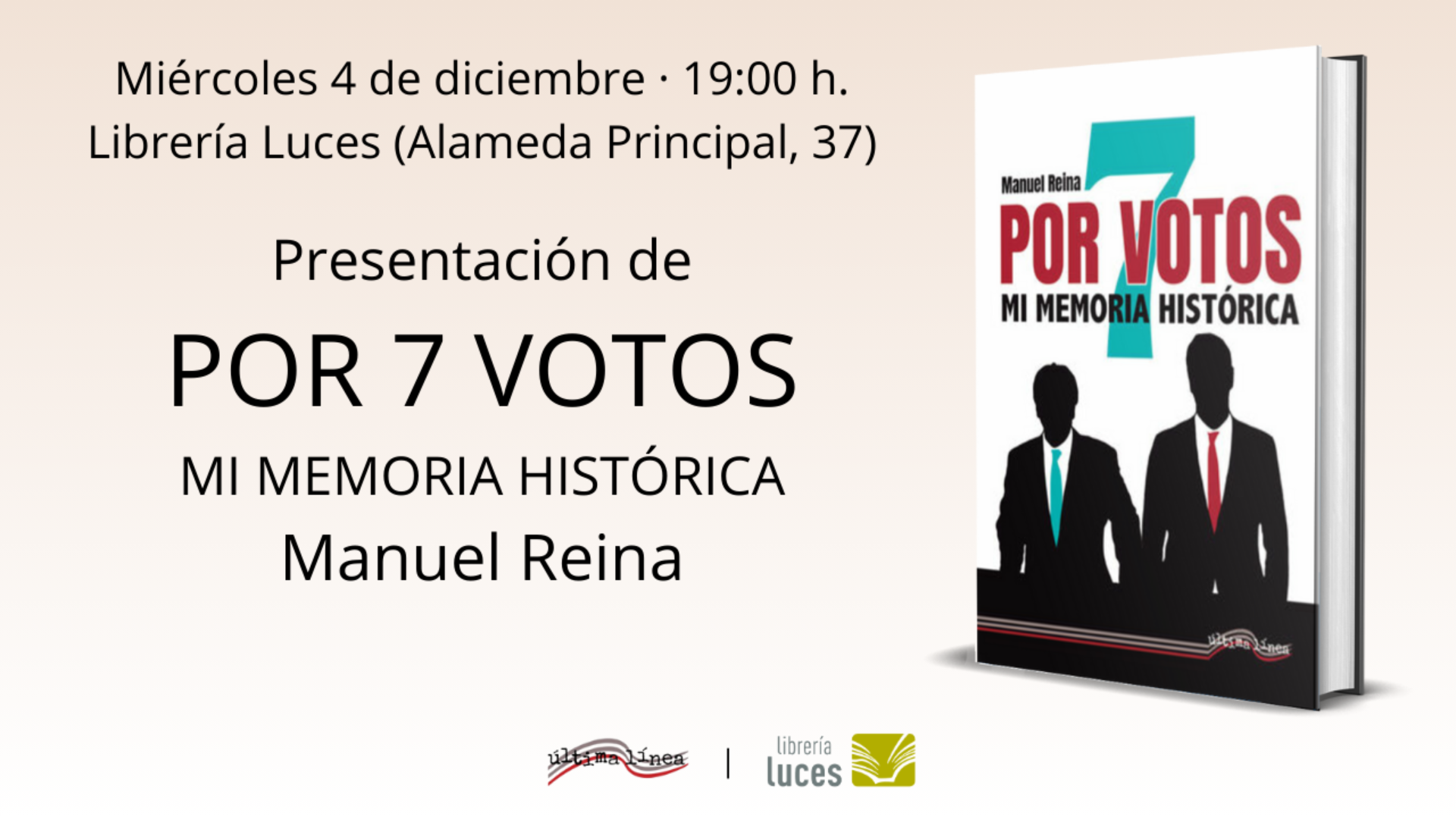 Presentación en Luces de Por 7 votos. Mi memoria histórica, libro de Manuel Reina publicado por Última Línea.